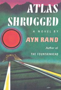 Atlas Shrugged (Centennial Edition) by Ayn Rand - December 28, 2004