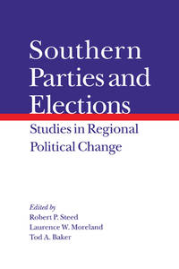 Southern Parties and Elections – Studies in Regional Political Change