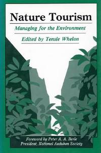 Nature Tourism : Managing for the Environment