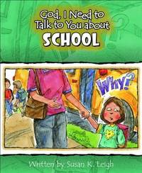 God I Need to Talk to You about School