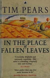 In the Place of Fallen Leaves by Tim Pears