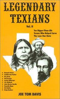 Legendary Texians - Volume I (One) by Davis, Joe Tom - 1982