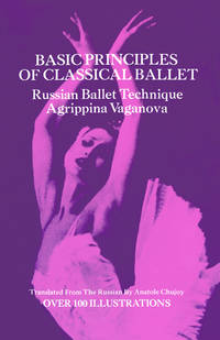 Basic Principles of Classical Ballet by Vaganova, Agrippina