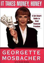 image of It Takes Money, Honey : A Get-Smart Guide to Total Financial Freedom