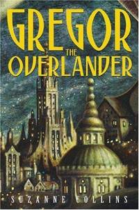 cover of Gregor The Overlander (Underland Chronicles)