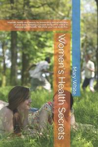 Women's Health Secrets: Maintain health and beauty by preventing overacidification of your body....