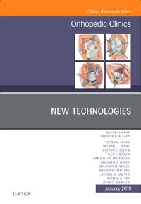 New Technologies, An Issue of Orthopedic Clinics, Ebook (The Clinics: Surgery) HC