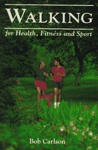 Walking for Health, Fitness and Sport