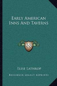 cover of Early American Inns And Taverns