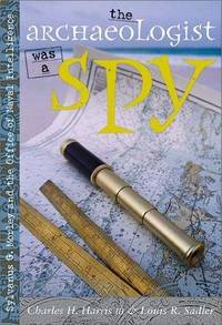 The Archaeologist was a Spy: Sylvanus G. Morley and the Office of Naval Intelligence