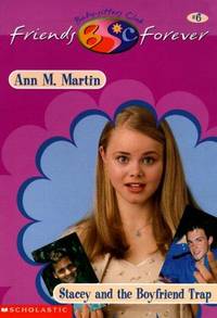 Stacey and the Boyfriend Trap (Baby-Sitters Club Friends Forever #6)