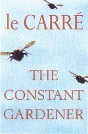 cover of The Constant Gardener - 1st Edition/1st Impression