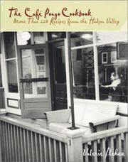 The Cafe Pongo Cookbook: More Than 220 Recipes from the Hudson Valley
