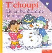 T Choupi Fait  Bonhomme Neig 