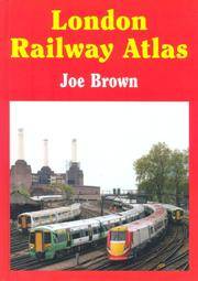 London Railway Atlas by Brown         , Joe