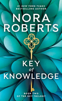 Key of Knowledge by Roberts, Nora - 2003-11-25