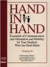 Hand in Hand : Essentials of Communication and Orientation and Mobility for Your Students Who Are...