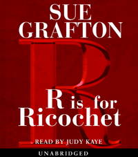 R is for Ricochet by SUE GRAFTON - July 2004