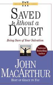 Saved Without A Doubt: Being Sure of Your Salvation (John Macarthur Study)