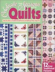 Celebrate the Seasons With Quilts by Editors Of Traditional Quiltworks And Qu - 2001-05-01