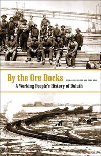 By The Ore Docks – A Working People's History Of Duluth