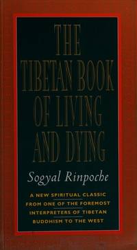 The Tibetan Book of Living and Dying by Rinpoche, Sogyal - 1992-01-01