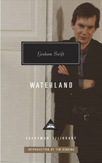 Waterland (Everyman's Library Contemporary Classics Series)