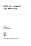 Obstetric Analgesia and Anaesthesia (Monographs in anaesthesiology) by Editor-Gertie F. Marx; Editor-Gerard M. Bassell - 1980-03