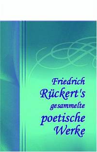 cover of Friedrich Rückert's gesammelte poetische Werke: Band II (German Edition)