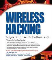 Wireless Hacking: Projects for Wi-Fi Enthusiasts: Cut the cord and discover the world of wireless hacks!