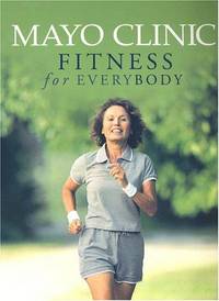 Mayo Clinic Fitness for Everybody