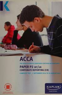 P2 Corporate Reporting (INT & UK) - Complete Text: Paper P2 INT/UK