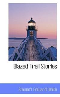 cover of Blazed Trail Stories