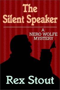 The Silent Speaker by rex stout - 1994