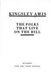 The Folks That Live on the Hill by Kingsley Amis - 1990-03-29