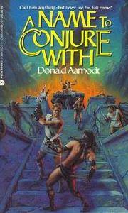 A Name to Conjure With by Aamodt, Donald