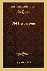 Old Herbaceous (ISBN: 9781163812372)