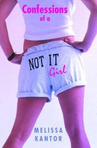 CONFESSIONS OF A NOT IT GIRL