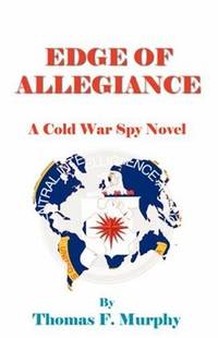 Edge of Allegiance A Cold War Spy novel