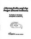 MYRON EELLS AND THE PUGET SOUND INDIANS. (FIRST EDITION)