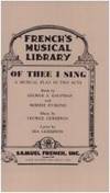 Of thee I sing A musical play in two acts (French's musical library)