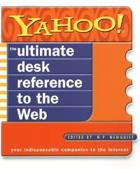 Yahoo! The Ultimate Desk Reference to the Web