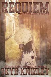 Requiem (The Penny Dreadfuls) (Volume 1)