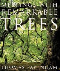 Meetings With Remarkable Trees by Pakenham, Thomas - 1997-10-12