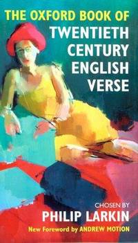 The Oxford Book of Twentieth Century English Verse