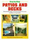 Step-by-step Patios and Decks: Seventeen Easy-to-build Projects for Your Outdoor Living Areas...