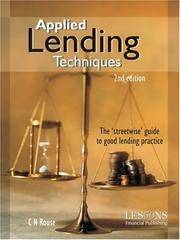 Applied Lending Techniques: The Streetwise Guide to Good Lending Practice by C.N. Rouse - Paperback - 2nd Revised edition - from Brit Books Ltd (SKU: 1093969)