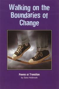 Walking on the Boundaries of Change: Poems of Transition