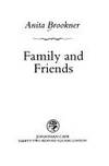 Family And Friends [A Novel]. by Brookner, Anita: