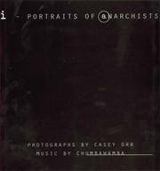 Portraits of Anarchists by Casey Orr - 1997-01-01